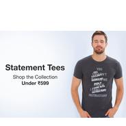 Statement Tees Shop The Collection Under Rs.599 Statement Tees Shop The Collection Under Rs.599