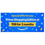*Amazon Prime Shopping Edition @ ?99 for 3 Month*s.