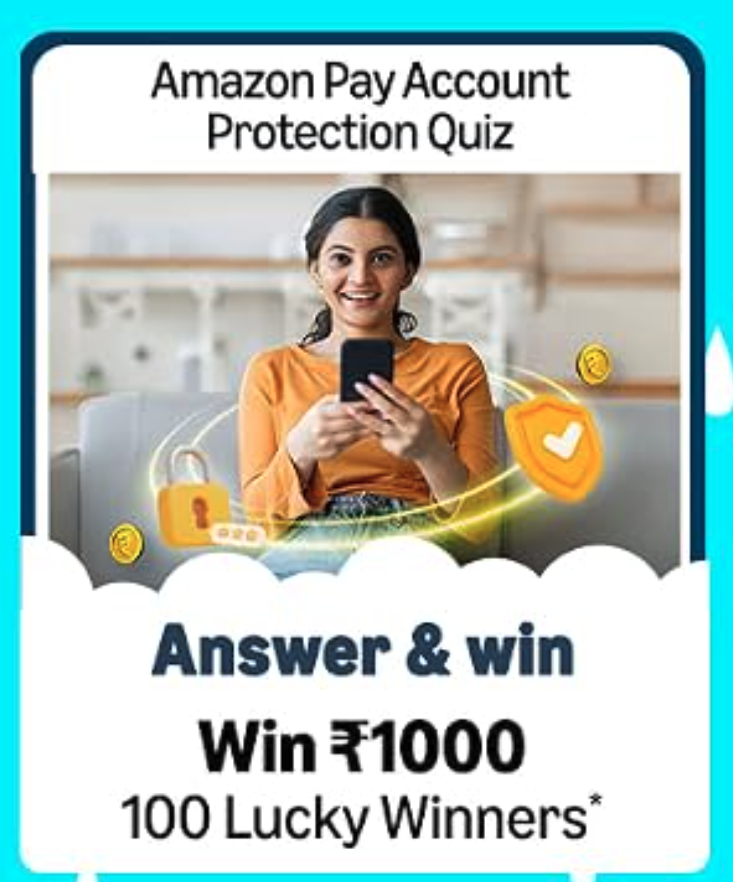 Amazon Pay Account Protection Quiz Answer & win Win Rs. 1000