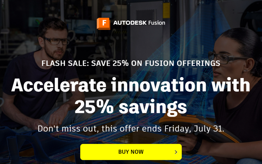 Autodesk Flash Sale (Biggest Sale of the Year) :- Save 25% on Fusion offerings