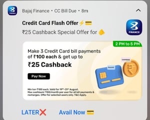 Bajaj Finance: Up to 25 cashback on 3 Credit Card Bill Payments of 100+ | 2-5 PM | Got Rs. 7 cashback | Account specific