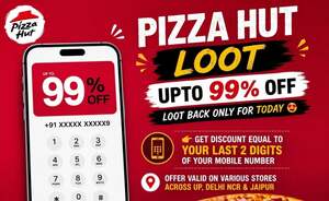 Pizzahut loot - Up to 99% off (location specific)