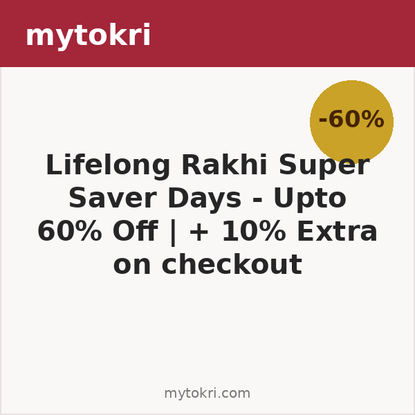 Lifelong Rakhi Super Saver Days - Upto 60% Off | + 10% Extra on checkout