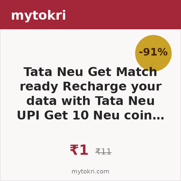 Tata Neu Get Match ready Recharge your data with Tata Neu UPI Get 10 Neu coin (6-8pm)