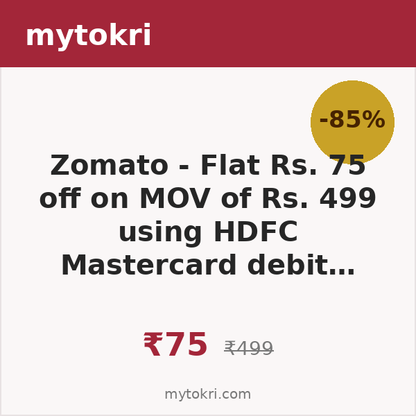 Zomato - Flat Rs. 75 off on MOV of Rs. 499 using HDFC Mastercard debit cards (2 times per user) (Saturday & Sunday only)
